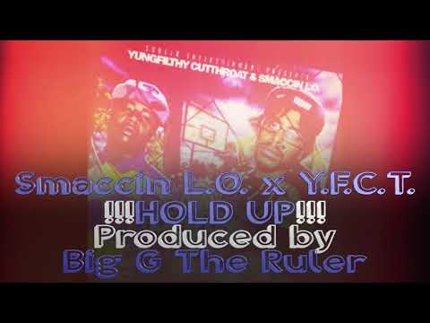 Smaccin L.O. x Y.F.C.T. - Hold Up (Prod. by Big G The Ruler)