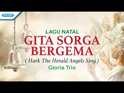 Gita Sorga Bergema (Hark The Herald Angels Sing)  - Gloria Trio (Official lyric video)
