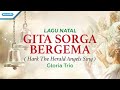 Gita Sorga Bergema (Hark The Herald Angels Sing) - Lagu Natal - Gloria Trio (with lyric)