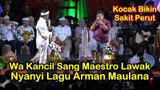Download lagu Wa Kancil Nyanyi Lagu Arman Maulana Bikin Sakit Perut mp3