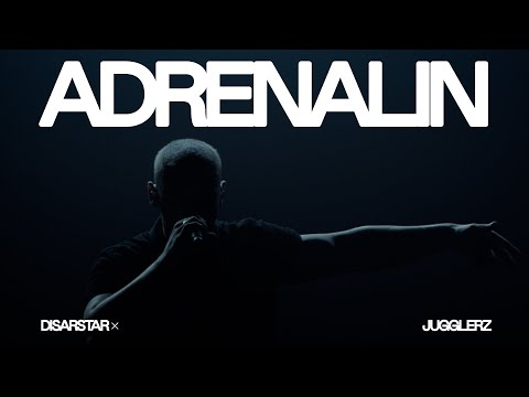 Disarstar x Jugglerz - Adrenalin [Official Video]