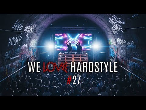GSB - WE LOVE HARDSTYLE #27 (Ran-D, Paul Elstak, Phuture Noize, Rebelion, Zatox, Audiotricz, Cryex)