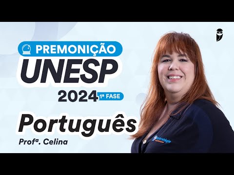 Premonição UNESP 2024 1ª Fase - Português - Prof. Celina Gil