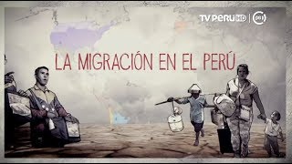 Sucedió en el Perú (TV Perú) - La migración en el Perú - 08/10/2018