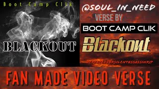 Fan Made Video: 1/16/22 ▪️ Boot Camp Clik ▪️  Blackout ▪️ Silent Assassin ▪️ Soul_In_Need ▪️420