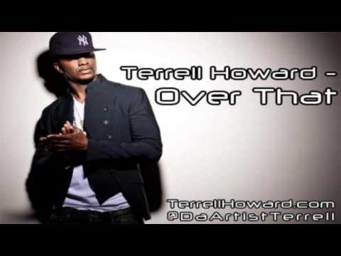 Terrell Howard - Over That