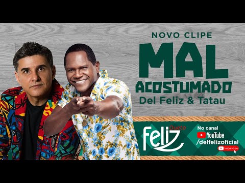 MAL ACOSTUMADO (MEG EVANS E RAY ARAÚJO) - DUETO FELIZ COM DEL FELIZ E TATAU