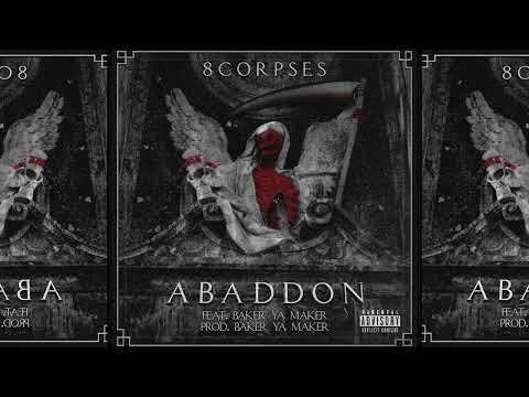 Baker Ya Maker x 8corpses - Abaddon (Prod. Baker)