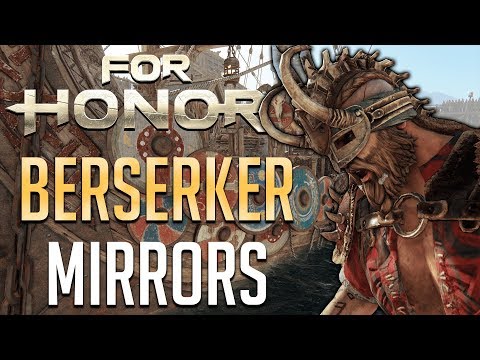 Insane Deflects. . .High Level Berserker Mirrors | For Honor