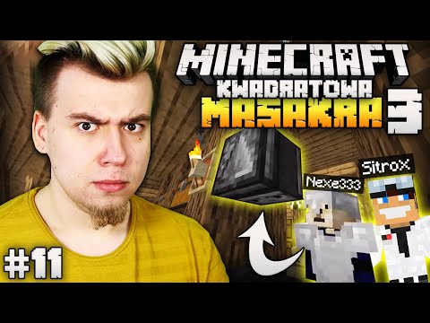 PRZYŁAPAŁEM SITROXA I NEXE NA NISZCZENIU DOMU... Minecraft Kwadratowa Masakra 3 #11