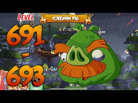 UNLOCK LEVEL 691-693 | ANGRY BIRDS 2 (BOSS LEVEL FOREMAN PIG) - MAP Cobalt Plateaus Hamburg