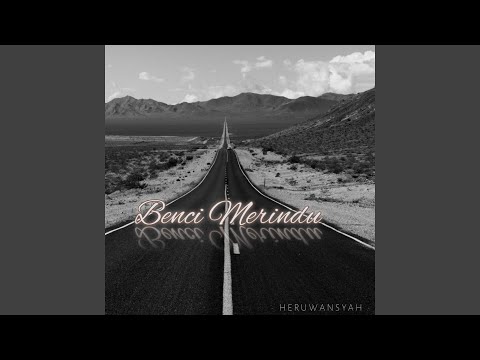 Benci Merindu