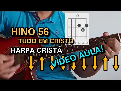 COMO TOCAR O HINO 56 TUDO EM CRISTO DA HARPA CRISTÃ - VÍDEO AULA DE VIOLÃO