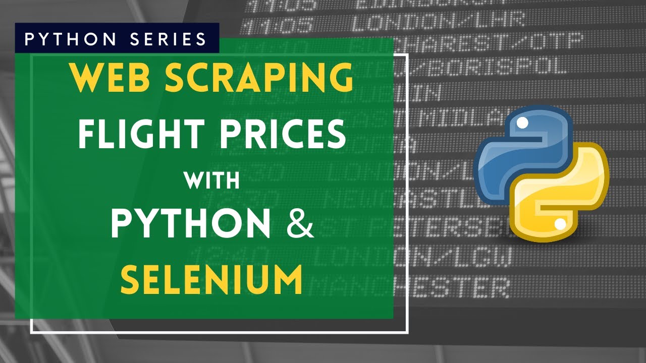 Web Scraping flight prices with Python and Selenium - Simple Tutorial