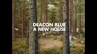 Deacon Blue - A New House (Official Video)