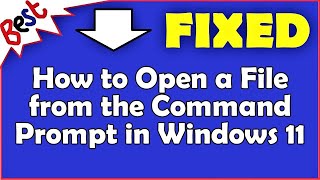 How to Open a File from the Command Prompt in Windows 11