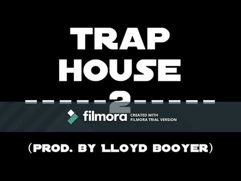 TRAPHOUSE 2 - International Version (Prod. By Lloyd Booyer)