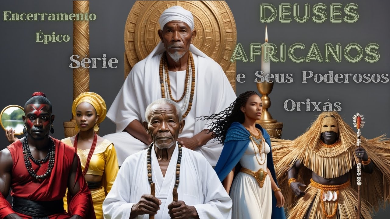 Encerramento Épico da Série Deuses Africanos e Seus Poderosos Orixás ¦ Ep 13 Finale