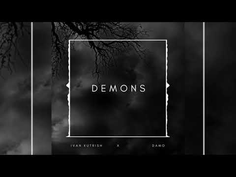 Ivan Kutrish & Damo - Demons