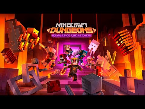 Minecraft Dungeons Flames of the Nether DLC - Full Gameplay Walkthrough