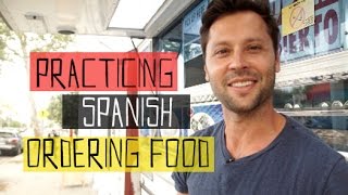 Practicing Spanish: Ordering Food in my Neighborhood