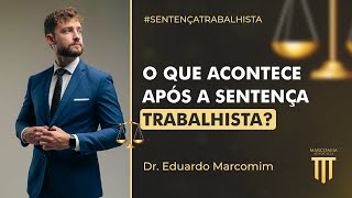O que acontece após a sentença trabalhista?