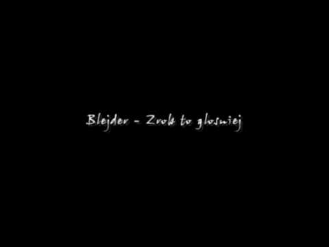 Blejder - Zrób to głośniej