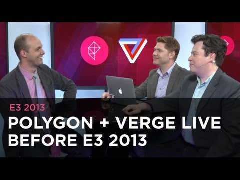 E3 2013: Polygon + The Verge - Before E3 2013