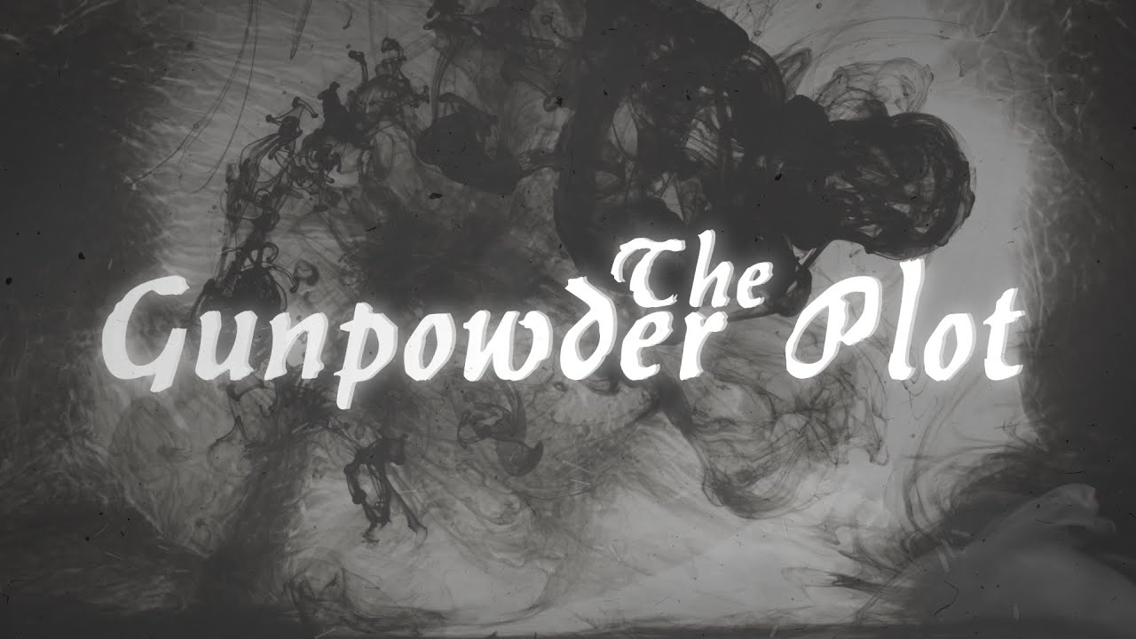The Explosive Tale of The Gunpowder Plot
