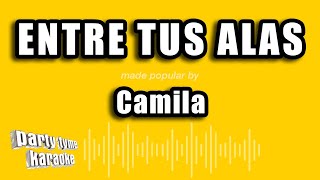 Camila - Entre Tus Alas (Versión Karaoke)