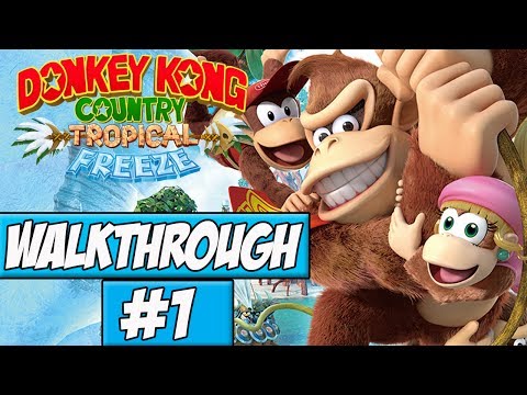 Donkey Kong Country: Tropical Freeze Walkthrough Ep.1 w/Angel - Going Bananas!