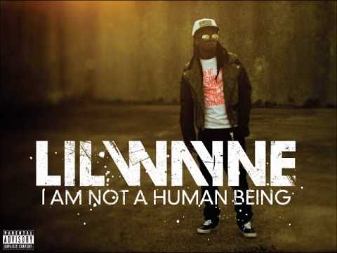 Lil Wayne - I Am Not A Human Being (Explicit)