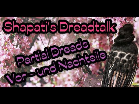 Shapatis Dreadtalk - Partial Dreads  -  Vor - und Nachteile