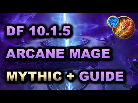 ADVANCED ARCANE MAGE MYTHIC+ GUIDE | Dragonflight 10.1.5 | Stats, Talents, Pro tips and more!