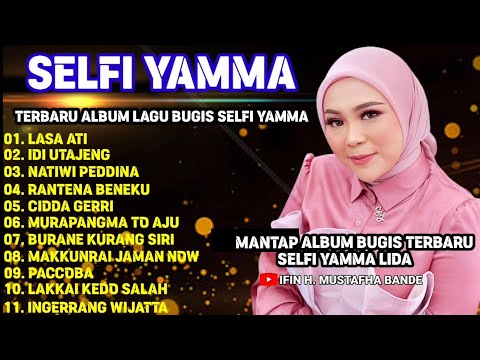 SELFI YAMMA TERBARU ||  ALBUM LAGU BUGIS SELFI YAMMA