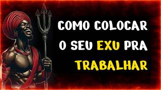 🔱How to put your Exu to work🔱