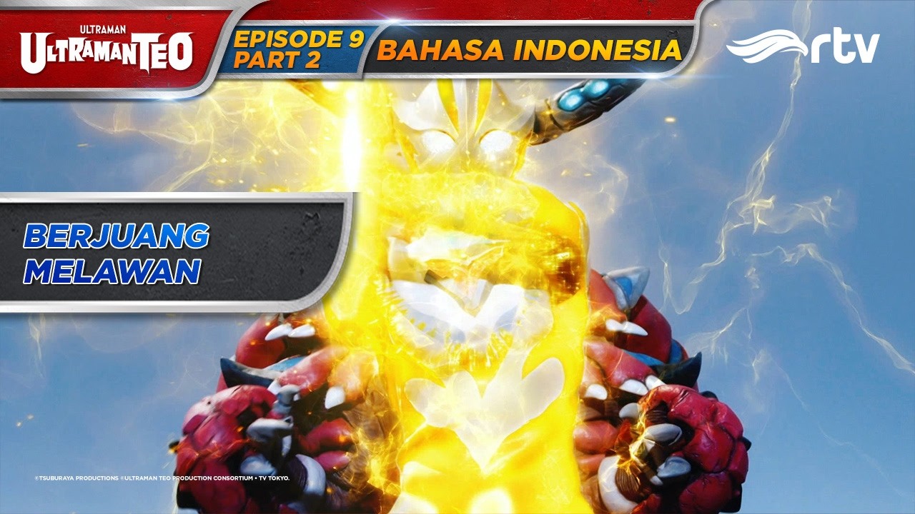 ULTRAMAN TEO RTV | BERJUANG MELAWAN | EPISODE 09 PART 2