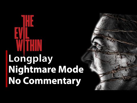 The Evil Within | Nightmare Difficulty | Full Game | No Commentary