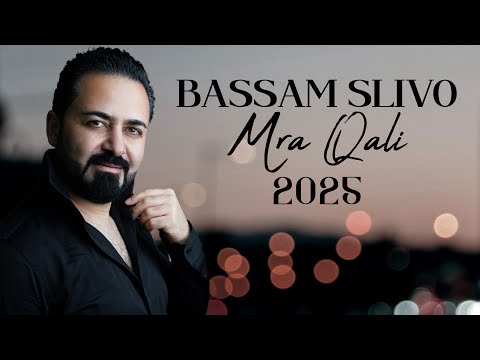 Bassam Slivo / Mra Qali 2025 بسام سليفو / مرا قالي