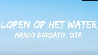 Marco Borsato &amp; Sita - Lopen Op Het Water (Songtekst/Lyrics)