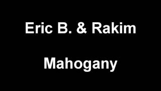 Erik B. &amp; Rakim - Mahogany