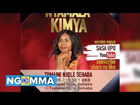 TUMAINI NJOLE - NYAMAZA KIMYA (Official Audio)