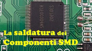 Guida alla Saldatura & Dissaldatura di qualsiasi chip o componente SMD con questa semplice tecnica