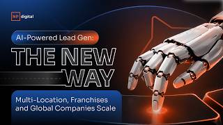 AI-Powered Lead Gen: The New Way Multi-Location, Franchises and Global Companies Scale