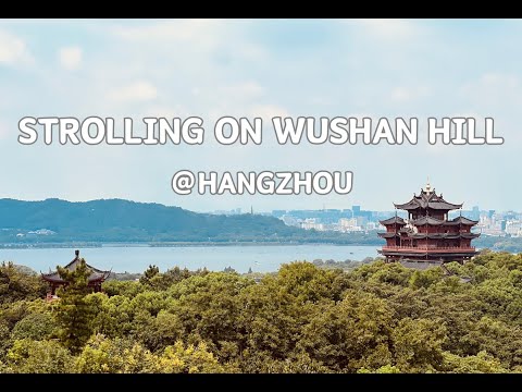 Montanhas culturais famosas｜Hangzhou Wushan｜Caminhada pela cidade