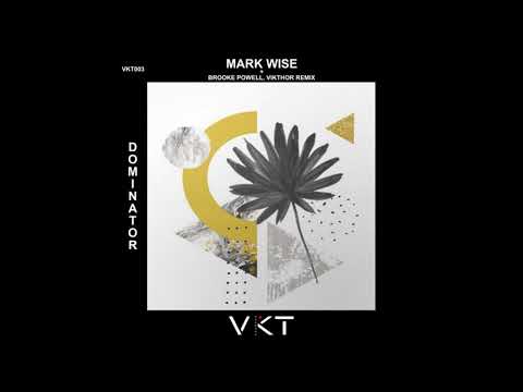 Mark Wise - Dominator (Brooke Powell Remix)