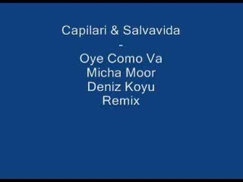 Capilari & Salvavida - Oye Como Va Micha Moor Deniz Koyu