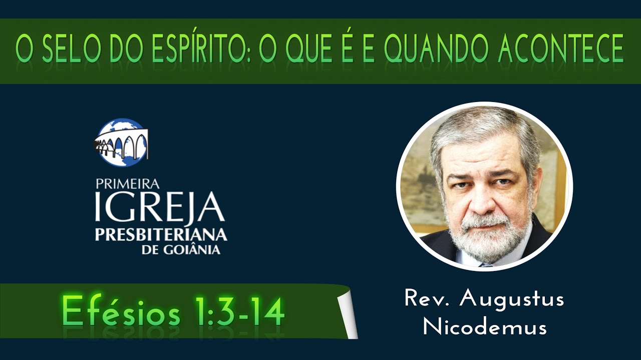 O selo do Espírito: O que é e quando acontece | Rev. Augustus Nicodemus
