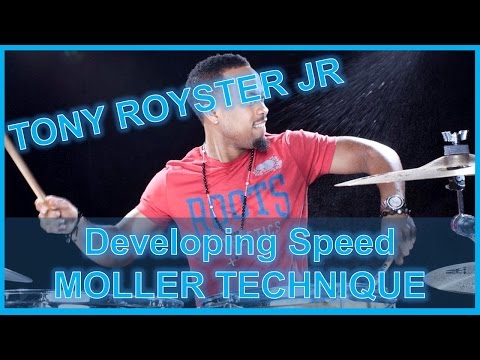 Tony Royster Jr - Developing Speed - The Moller Technique