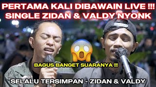 Download lagu SELALU TERSIMPAN BY ZIDAN, VALDY NYONK LIVE AT PENDOPO LAWAS mp3